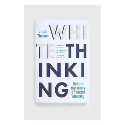 Knížka Legend Press Ltd White Thinking, Lilian Thuram