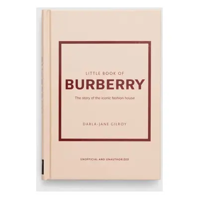 Knížka Welbeck Publishing Group Little Book of Burberry, Darla-Jane Gilroy