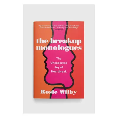 Knížka Bloomsbury Publishing PLC The Breakup Monologues, Rosie Wilby