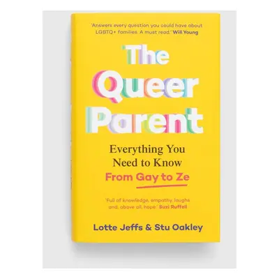 Knížka Pan Macmillan The Queer Parent, Lotte Jeffs, Stuart Oakley