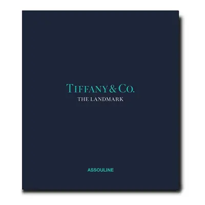 Knížka Assouline Tiffany & Co: Landmark byAlba Cappellieri, Christopher Young, English