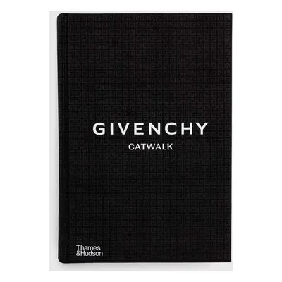 Knížka Givenchy Catwalk: The Complete Collections by Anders Christian Madsen, Alexandre Samson, 