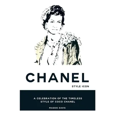 Knížka home & lifestyle Coco Chanel: Style Icon by Maggie Davies, English