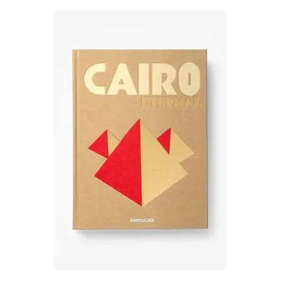 Knížka Assouline Cairo Eternal by Mai Eldib, English