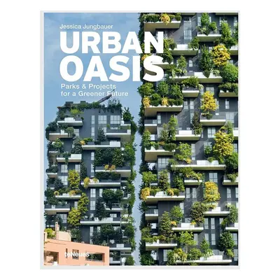 Knížka QeeBoo Urban Oasis : Parks and Green Projects around the World, Jessica Jungbauer, Englis