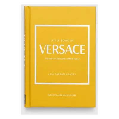 Knížka Welbeck Publishing Group Little Book of Versace, Laia Farran Graves