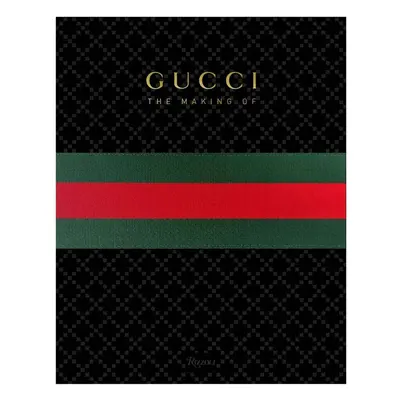 Knížka home & lifestyle Gucci: The Making Of by Frida Giannini, English