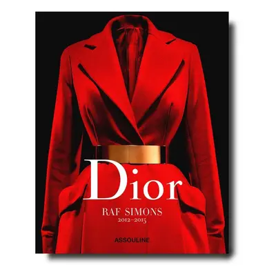 Knížka Assouline Dior by Raf Simons byTim Blanks, English