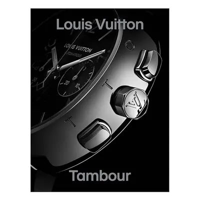 Knížka Louis Vuitton Tambour, Fabienne Reybaud, English