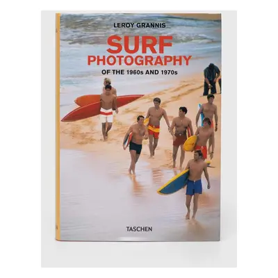 Knížka Taschen GmbH Surf Photography of the 1960s and 1970s by LeRoy Grannis, English