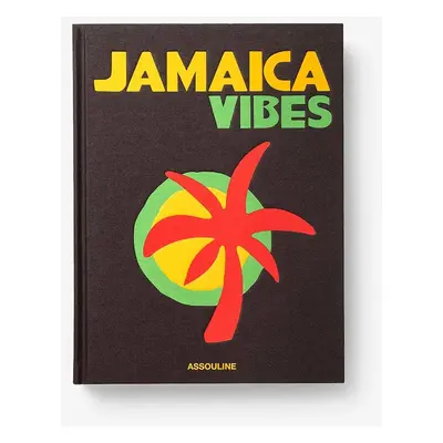 Knížka Assouline Jamaica Vibes by Lisa Lovatt-Smith, Novia McDonald Whyte, English