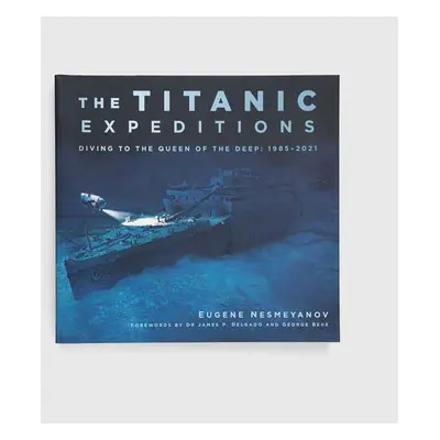 Knížka The History Press Ltd The Titanic Expeditions, Eugene Nesmeyanov