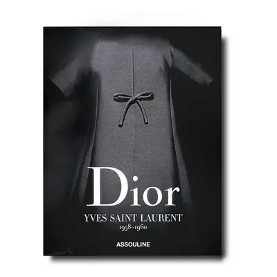 Knížka Assouline Dior by Yves Saint Laurent by Laurence Benaim, English