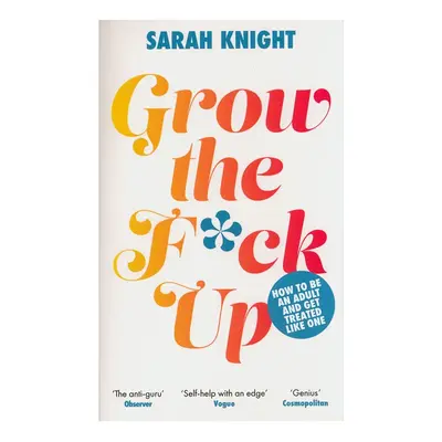 Knížka Taschen Grow the F*ck Up, Sarah Knight, English více barev