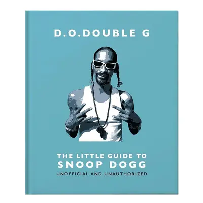 Knížka home & lifestyle D. O. DOUBLE G: The Little Guide to Snoop Dogg, English více barev