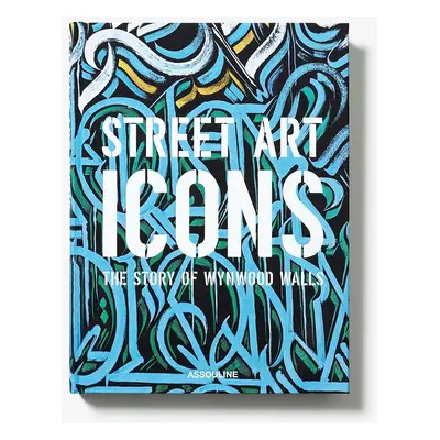 Knížka Assouline Street Art Icons vy Jessica Goldman Srebnick, English více barev