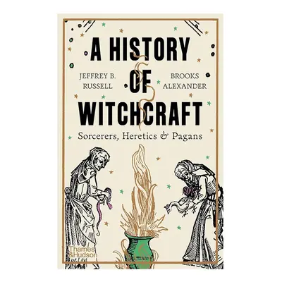 Knížka home & lifestyle A History of Witchcraft : Sorcerers, Heretics & Pagans by Jeffrey B. Rus