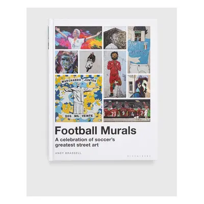 Knížka Bloomsbury Publishing PLC Football Murals, Andy Brassell