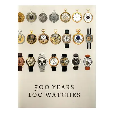 Knížka home & lifestyle 500 Years, 100 Watches by Alexander Barter, English více barev