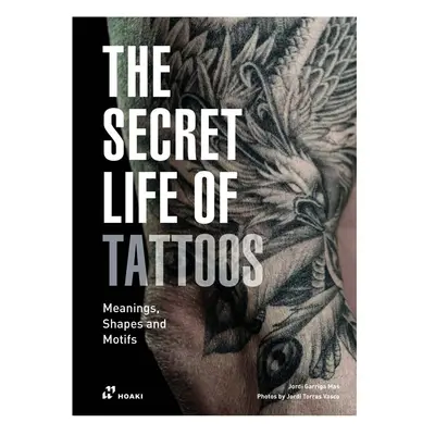 Knížka home & lifestyle The Secret Life of Tatoos by Jordi Garriga Mas< English