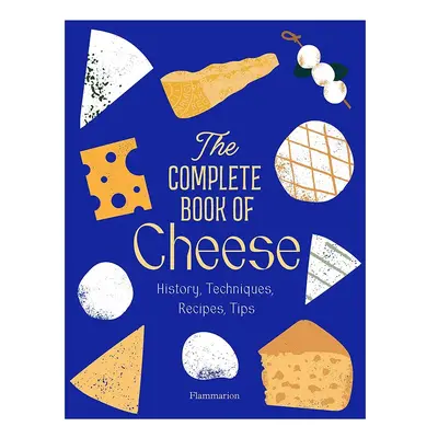 Knížka home & lifestyle The Complete Book of Cheese by Anne-Laure Pham, English