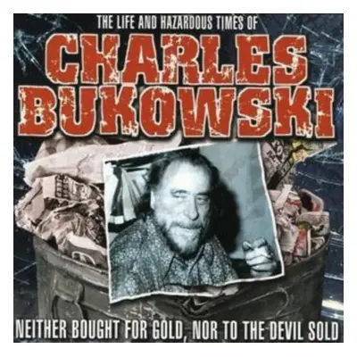 "Life and Times of Charles Bukowski" ("Charles Bukowski") (CD / Album)