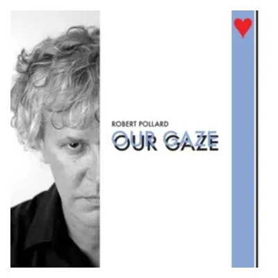 "Our Gaze" ("Robert Pollard") (CD / Album)