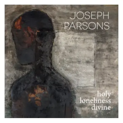 "Holy Loneliness Divine" ("Joseph Parsons") (CD / Album)