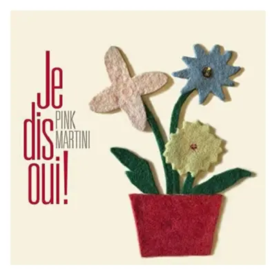 "Je Dis Oui!" ("Pink Martini") (Vinyl / 12" Album)