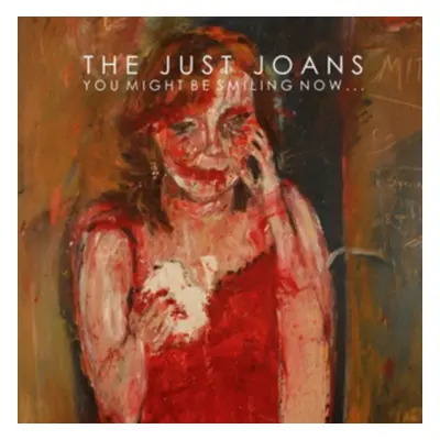 "You Might Be Smiling Now..." ("The Just Joans") (Vinyl / 12" Album)