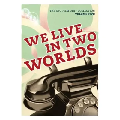 "GPO Film Unit Collection: Volume 2 - We Live in Two Worlds" ("John Grierson;Alberto Cavalcanti;