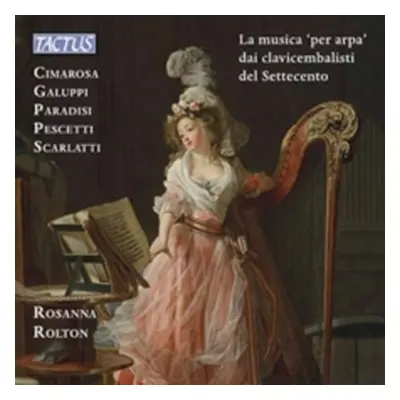 "La Musica 'Per Arpa' Dai Clavicembalisti Del Settecento" ("") (CD / Album)