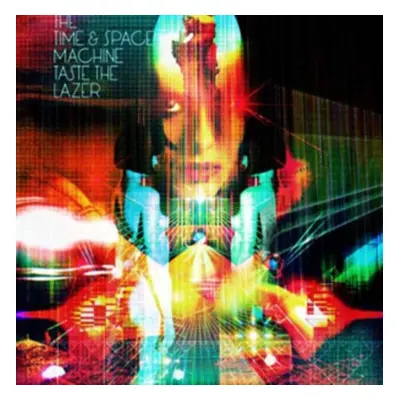 "Taste the Lazer" ("The Time & Space Machine") (CD / Album)