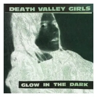 "Glow in the Dark" ("Death Valley Girls") (Vinyl / 12" Album Coloured Vinyl (Limited Edition))