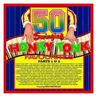 "50 Swinging Honky Tonk Favourites Parts 1 & 2" ("Nick Nicholas") (CD / Album)