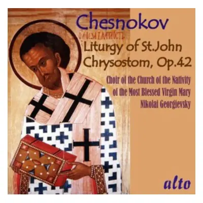 "Chesnokov: Liturgy of St. John Chrysostom, Op. 42" ("") (CD / Album)