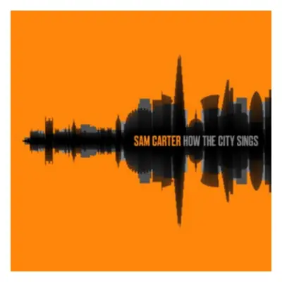 "How the City Sings" ("Sam Carter") (CD / Album)