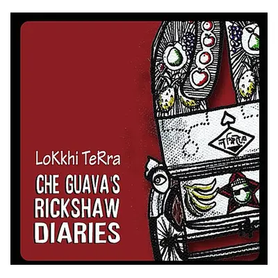 "Che Guava's Rickshaw Diaries" ("Lokkhi Terra") (CD / Album)