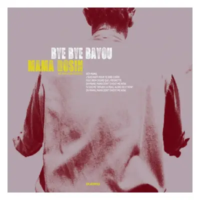 "Bye Bye Bayou" ("Mama Rosin") (Vinyl / 12" Album)