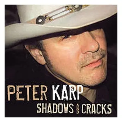 "Shadows and Cracks" ("Peter Karp") (CD / Album)