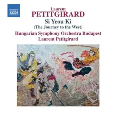 "Laurent Petitgirard: Si Yeou Ki (The Journey to the West)" ("") (CD / Album)