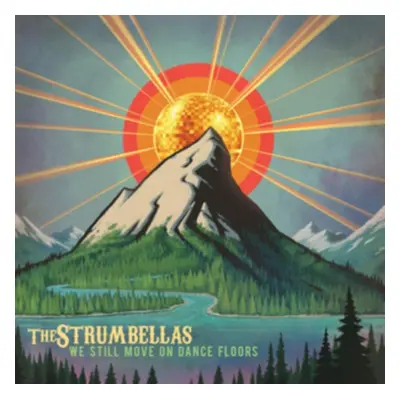 "We Still Move On Dance Floors" ("The Strumbellas") (Vinyl / 12" Album)