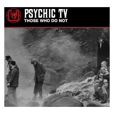 "Those who do not" ("Psychic TV") (Vinyl / 12" Album Coloured Vinyl)