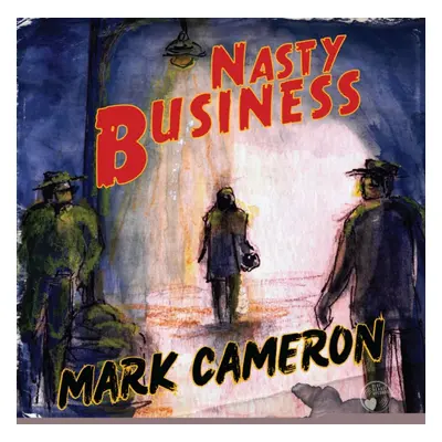 "Nasty business" ("Mark Cameron") (CD / Album)