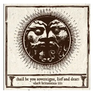 "Hail Be You Sovereigns, Lief and Dears" ("") (CD / Album)