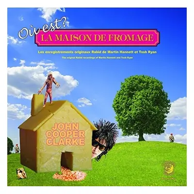 "O Est La Maison De Fromage?" ("John Cooper Clarke") (Vinyl / 12" Album Coloured Vinyl)