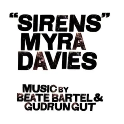 "Sirens" ("Myra Davies/Beate Bartel/Gudrun Gut") (CD / Album)