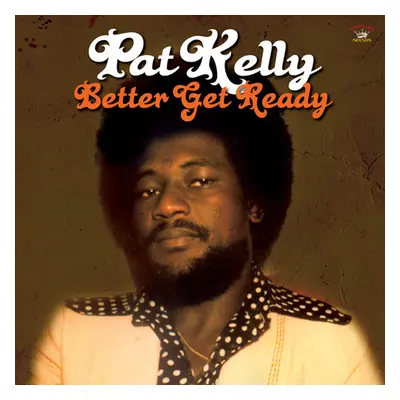 "Better Get Ready" ("Pat Kelly") (Vinyl / 12" Album)