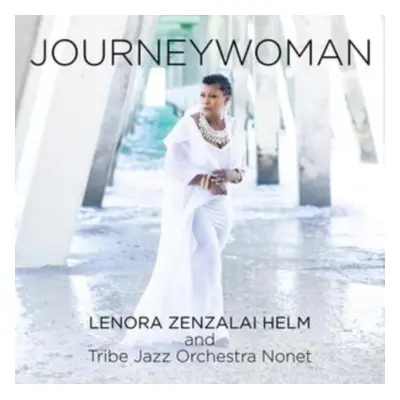 "Journeywoman" ("Lenora Zenzalai Helm and Tribe Jazz Orchestra Nonet") (CD / Album Digipak)