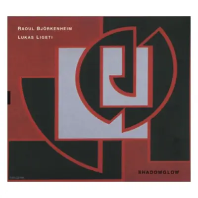 "Shadowglow" ("Raoul Bjrkenheim & Lukas Ligeti") (CD / Album)